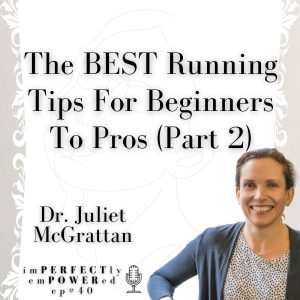 Answering Health Questions for Runners – on the Imperfectly Empowered Podcast (Part2)